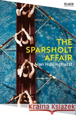 The Sparsholt Affair Alan Hollinghurst 9781035028023