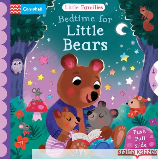 Bedtime for Little Bears: A Push Pull Slide Book Campbell Books 9781035028276 Pan Macmillan