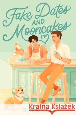 Fake Dates and Mooncakes: The Buzziest Queer YA of the Year Sher Lee 9781035028313