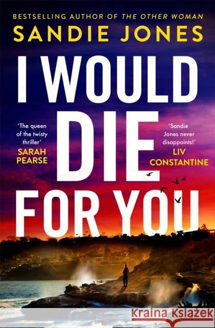 I Would Die For You Sandie Jones 9781035029617 Pan Macmillan