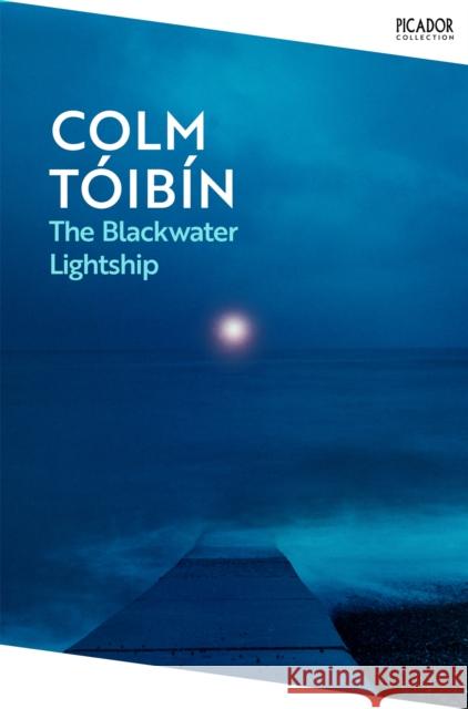 The Blackwater Lightship: Shortlisted for the Booker Prize Colm Toibin 9781035029853 Pan Macmillan