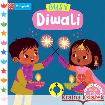 Busy Diwali: A Push, Pull, Slide Book Campbell Books 9781035030057 Pan Macmillan