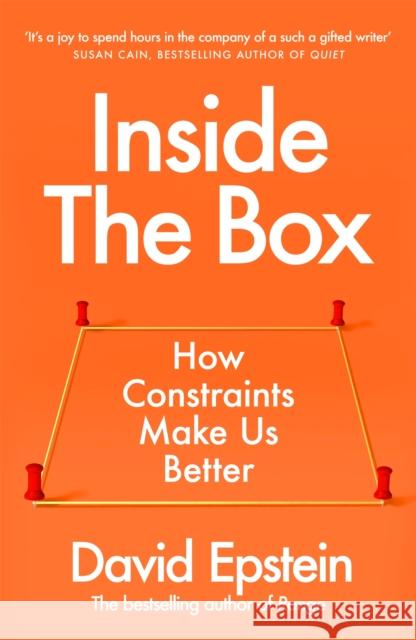 Inside the Box: How Constraints Make Us Better David Epstein 9781035031764