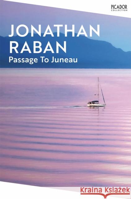 Passage To Juneau Raban, Jonathan 9781035034536