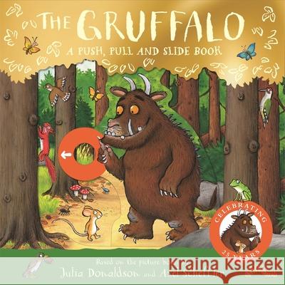 The Gruffalo: A Push, Pull and Slide Book Julia Donaldson 9781035034543