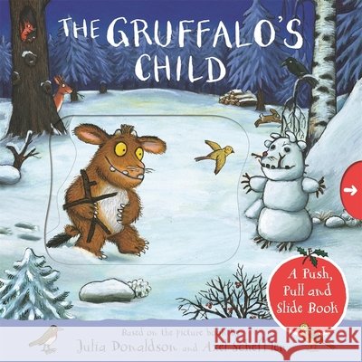 The Gruffalo's Child: A Push, Pull and Slide Book Julia Donaldson 9781035034581