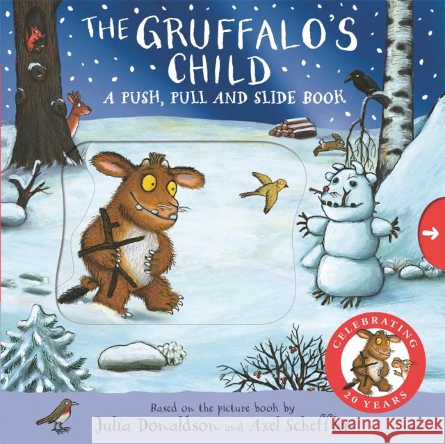 The Gruffalo's Child: A Push, Pull and Slide Book Julia Donaldson 9781035034581 Pan Macmillan