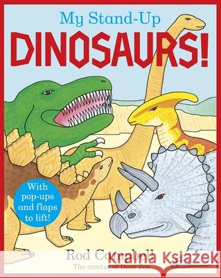 My Stand-Up Dinosaurs: A Pop-Up Lift-the-Flap Book Rod Campbell 9781035035175 Pan Macmillan