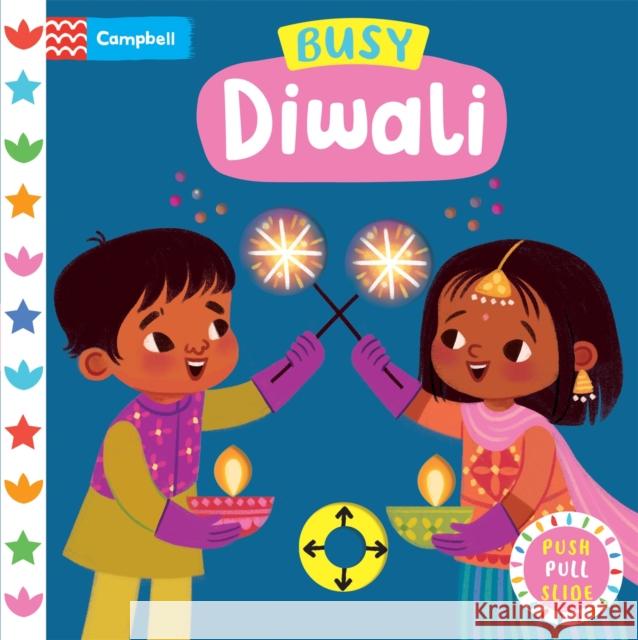 Busy Diwali: The perfect gift to celebrate Diwali with your toddler! Campbell Books 9781035035885 Campbell Books