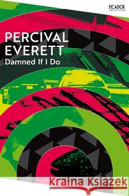 Damned If I Do Percival Everett 9781035036431 Pan Macmillan