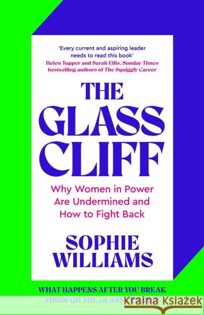 The Glass Cliff: Why Women in Power Are Undermined - and How to Fight Back Sophie Williams 9781035038725 Pan Macmillan