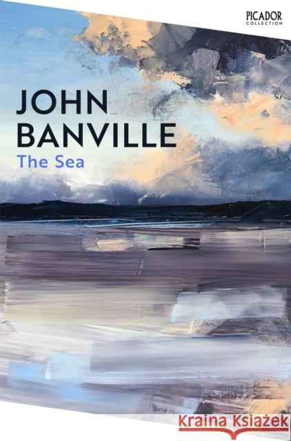 The Sea: The Booker Prize-winning novel John Banville 9781035039043