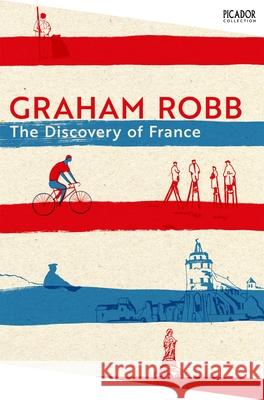 The Discovery of France Graham Robb 9781035039197 Pan Macmillan