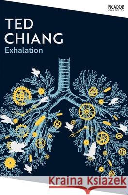 Exhalation Ted Chiang 9781035039210 Pan Macmillan