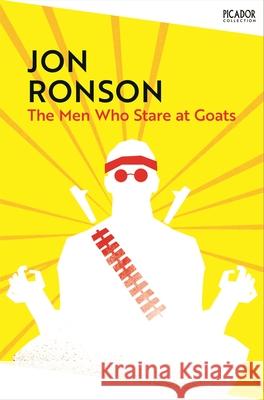The Men Who Stare At Goats Jon Ronson 9781035039227 Pan Macmillan