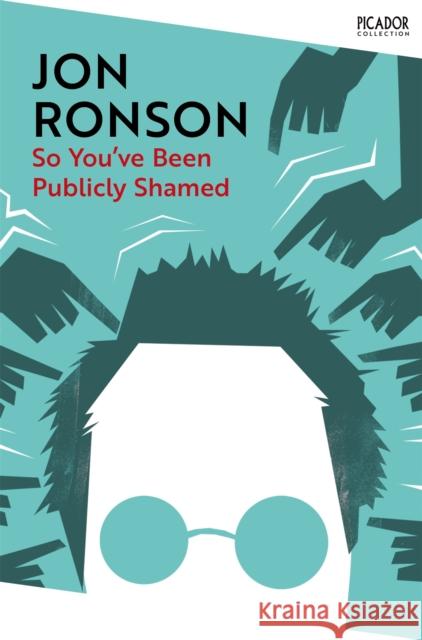So You've Been Publicly Shamed Jon Ronson 9781035040070 Pan Macmillan