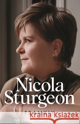 Frankly Nicola Sturgeon 9781035040216