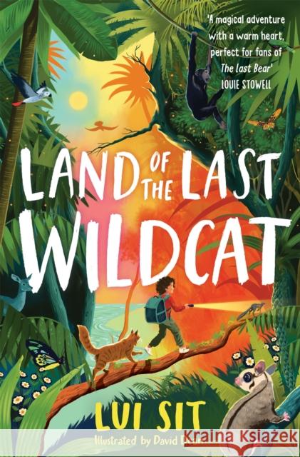 Land of the Last Wildcat Lui Sit 9781035040315 Pan Macmillan