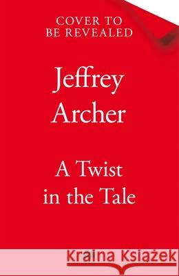 A Twist in the Tale Jeffrey Archer 9781035040797 Pan Macmillan