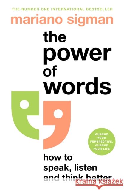 The Power of Words: How to Speak, Listen and Think Better Mariano Sigman 9781035041565 Pan Macmillan