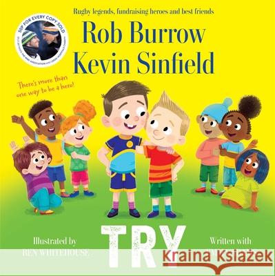 Try: A picture book about friendship from bestselling authors Rob Burrow and Kevin Sinfield Kevin Sinfield 9781035042302 Pan Macmillan