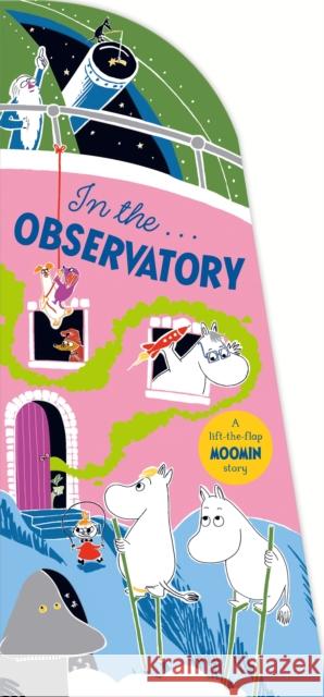 In the Observatory: A Lift-the-Flap Moomin Story Tove Jansson 9781035042654