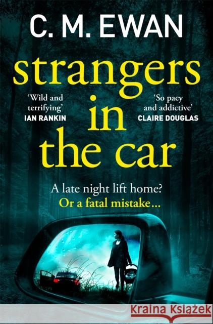 Strangers in the Car C. M. Ewan 9781035042975 Pan Macmillan