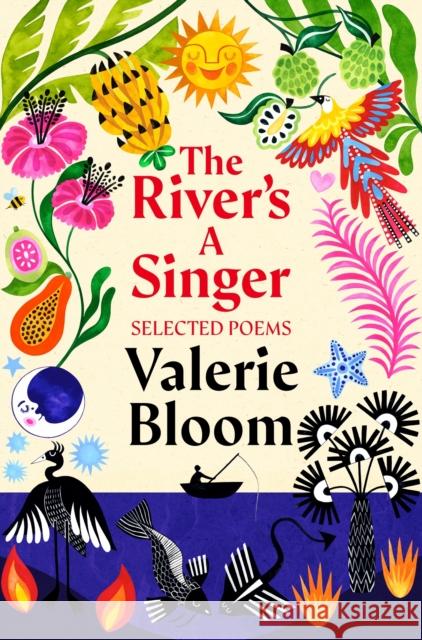 The River's A Singer: Selected Poems Valerie Bloom 9781035043767