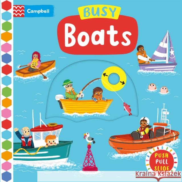 Busy Boats: A Push Pull and Slide Book Campbell Books 9781035043781 Pan Macmillan