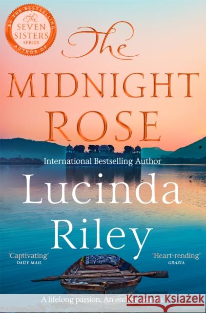The Midnight Rose: A spellbinding tale of everlasting love from the bestselling author of The Seven Sisters series Lucinda Riley 9781035044078 Pan Macmillan