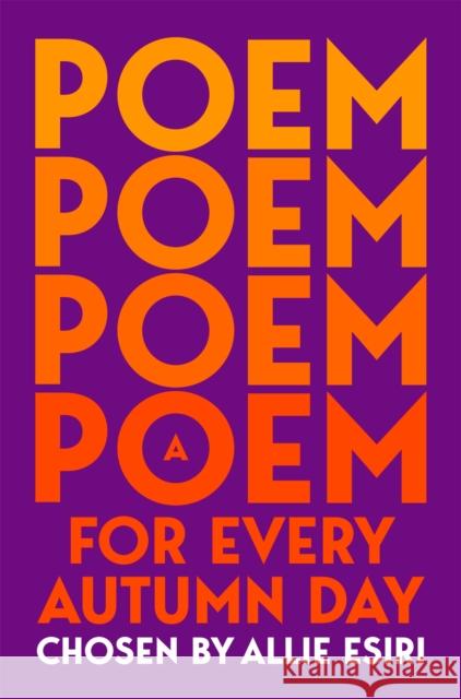 A Poem for Every Autumn Day Allie Esiri 9781035044733