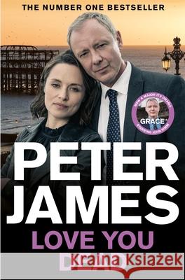 Love You Dead Peter James 9781035046836 Pan Macmillan