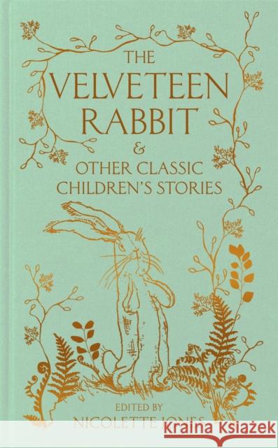 The Velveteen Rabbit & Other Classic Children's Stories Macmillan Collector's Library 9781035047352