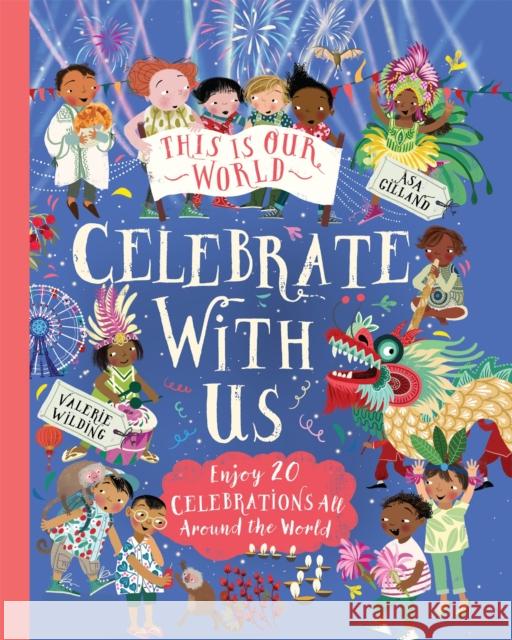 This Is Our World: Celebrate With Us! Valerie Wilding 9781035047772 Pan Macmillan