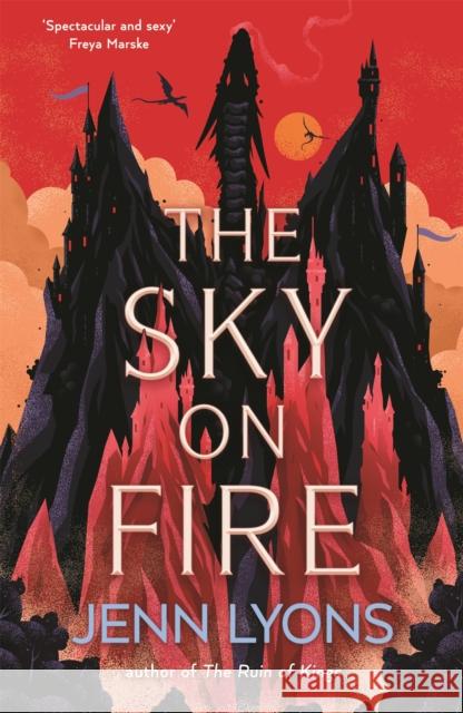 The Sky on Fire: A dragon heist adventure full of magic, high stakes and revengedragon heist adventure Jenn Lyons 9781035048588