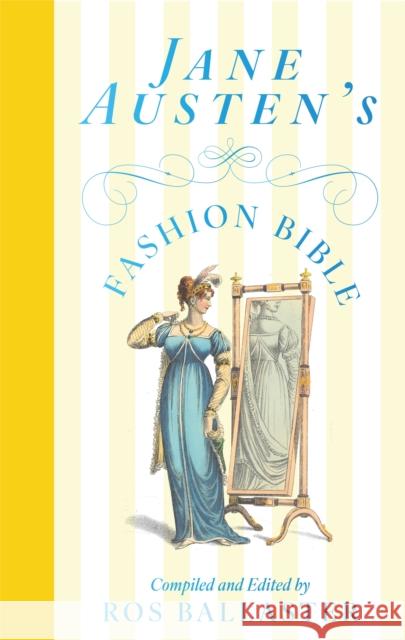 Jane Austen's Fashion Bible Ros Ballaster 9781035049127 MacMillan Collector's Library