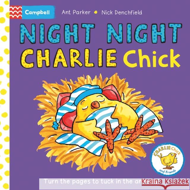 Night Night, Charlie Chick! Nick Denchfield 9781035049882 Pan Macmillan