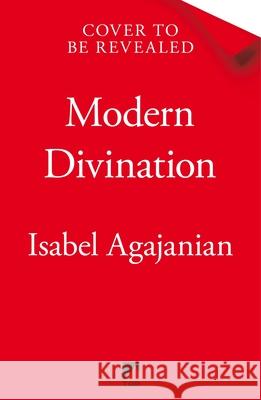 Modern Divination Isabel Agajanian 9781035049981 Pan Macmillan