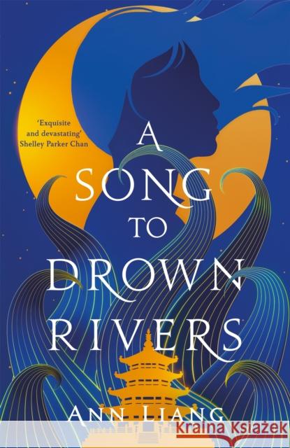 A Song to Drown Rivers Ann Liang 9781035050390