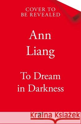 To Dream in Darkness Ann Liang 9781035050451