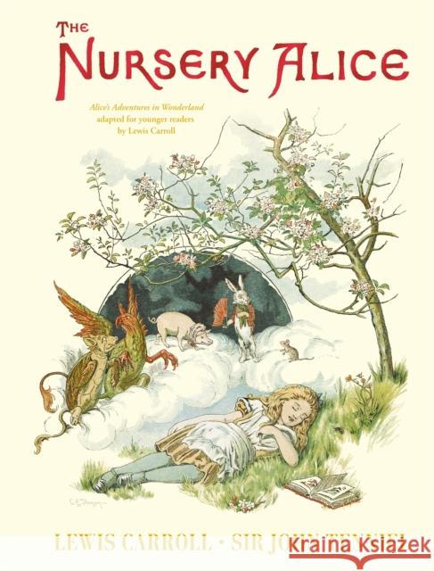 The Nursery Alice: Alice's Adventures in Wonderland adapted for younger readers by Lewis Carroll Lewis Carroll 9781035050499