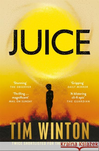 Juice Tim Winton 9781035050826 Pan Macmillan