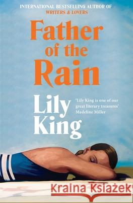 Father of the Rain Lily King 9781035051137