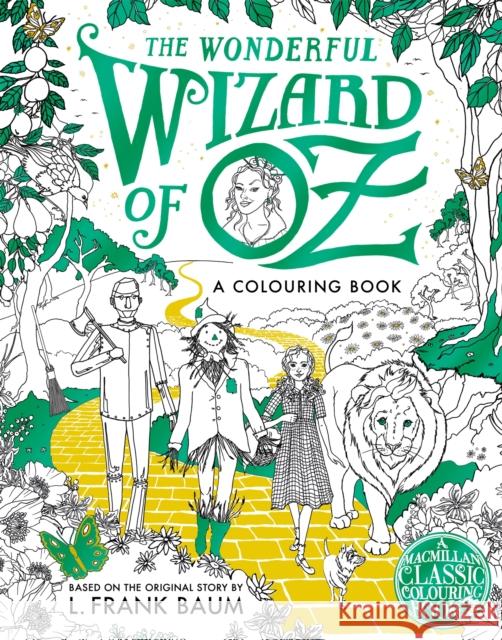 The Wonderful Wizard of Oz Colouring Book Macmillan 9781035052004