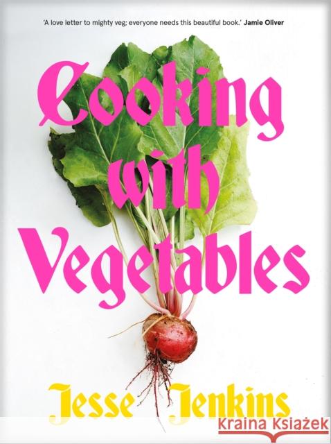 Cooking With Vegetables: THE SUNDAY TIMES BESTSELLER Jesse Jenkins 9781035053339 Pan Macmillan
