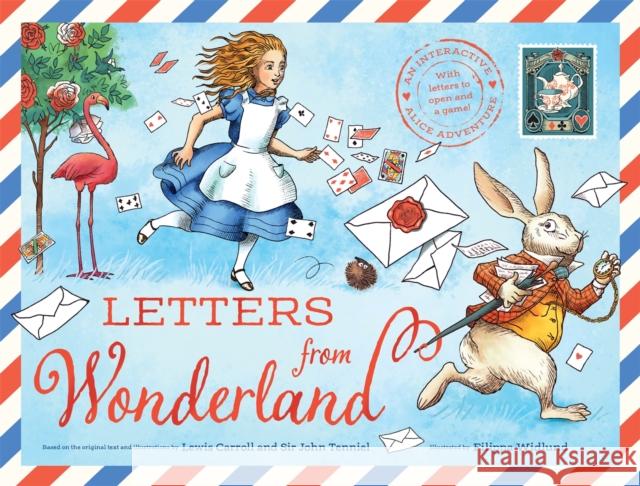 Letters from Wonderland: An interactive Alice adventure with letters to open and a game! Macmillan Children's Books 9781035053865