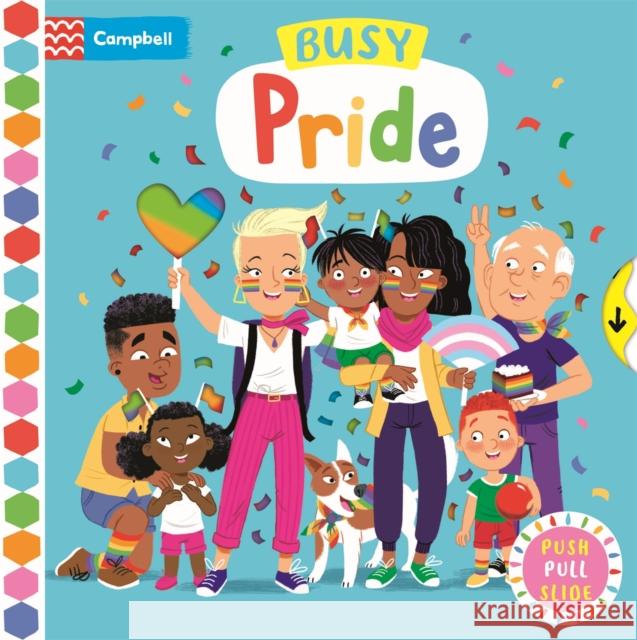 Busy Pride: A Push, Pull and Slide Book Campbell Books 9781035055357