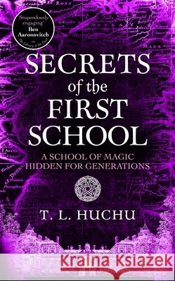 Secrets of the First School T. L. Huchu 9781035055487 Pan Macmillan