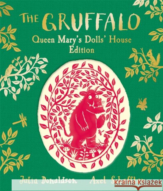 The Gruffalo: Queen Mary's Dolls' House Edition Julia Donaldson 9781035055531 Pan Macmillan