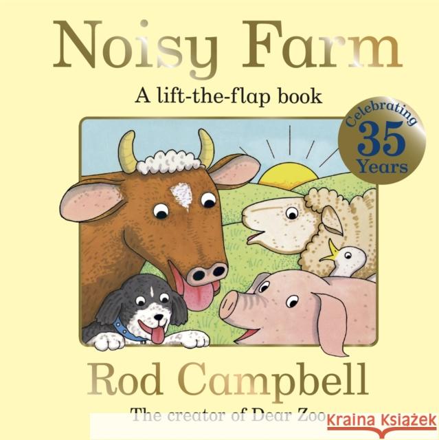 Noisy Farm: 35th Anniversary Edition Rod Campbell 9781035055791 Pan Macmillan